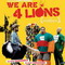 WE ARE FOUR LIONS